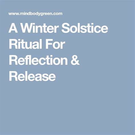 A Winter Solstice Ritual For Reflection And Release Winter Solstice Rituals Winter Solstice