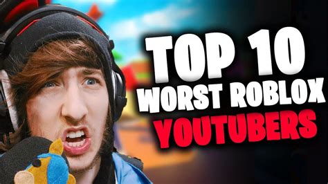 Top 10 Worst Roblox Youtubers Youtube