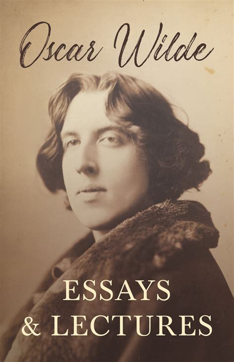 Essays And Lectures By Oscar Wilde