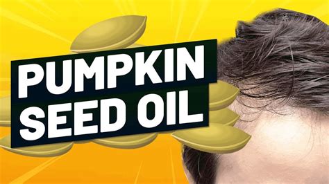 Pumpkin Seed Oil For Hair Growth The Truth YouTube