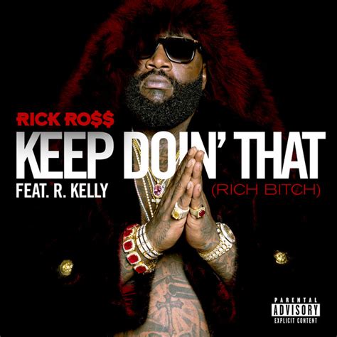 Keep Doin That Rich Bitch A Song By Rick Ross R Kelly On Spotify