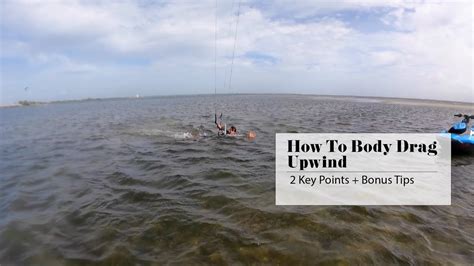 How To Body Drag Upwind Youtube