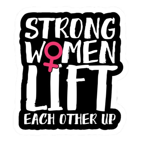 Strong Women Lift Each Other Up Stickerni Tn