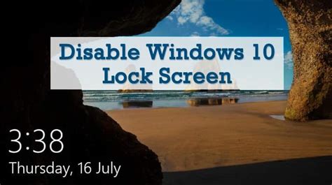 How To Disable The Lock Screen In Windows 10