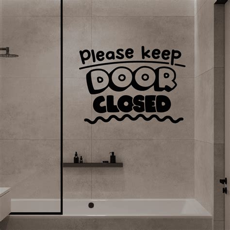 Please Keep Door Closed Bathroom Rules Quotes Vinyl Wall Art Sticker