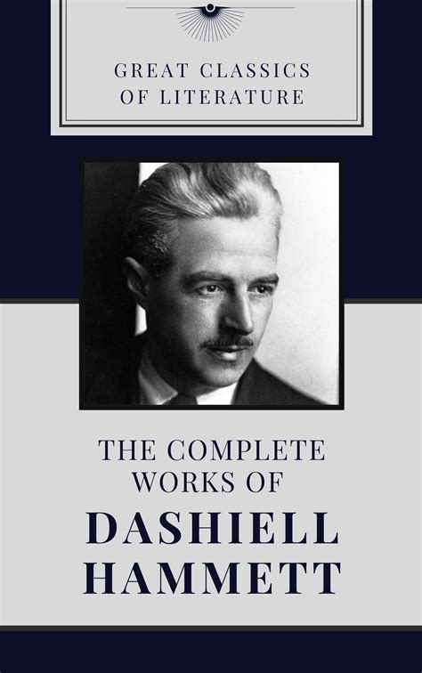 The Complete Works Of Dashiell Hammett Classic Book With