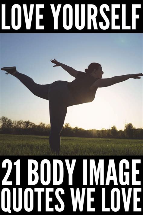 learn to love your body 21 inspirational body positivity quotes body image quotes body