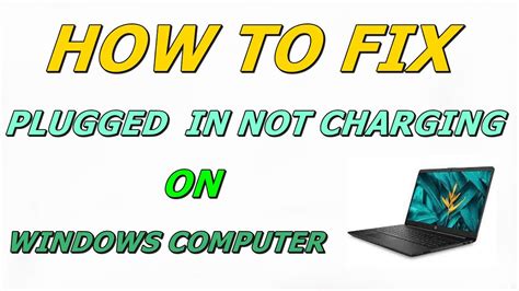 How To Fix Plugged In Not Charging On Windows Computer Youtube