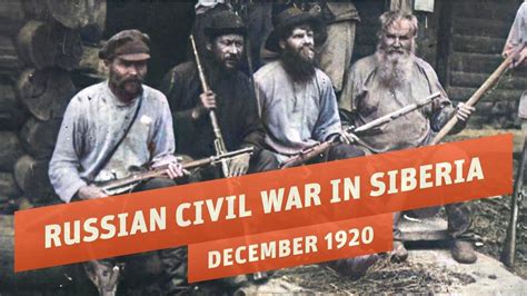 the russian civil war in siberia documentary videos the great war gan jing world