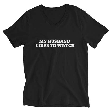 My Husband Likes To Watch Unisex Short Sleeve V Neck T Shirt Etsy