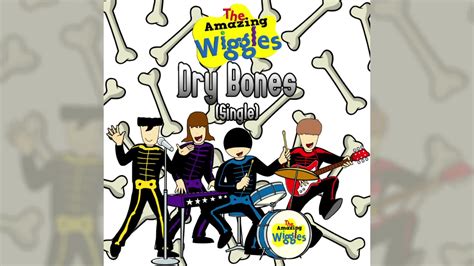 Dry Bones Single The Amazing Wiggles Youtube