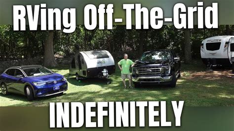 Rving Off The Grid Indefinitely Youtube