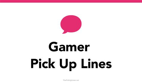 110 Gamer Pick Up Lines And Rizz