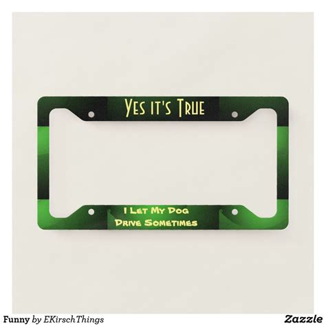 License plate quotations to inspire your inner self: Funny License Plate Frame | Zazzle.com (With images) | Funny license plates, Funny license plate ...