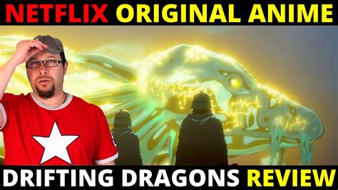 drifting dragons netflix anime series review youtube