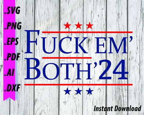 Fuck Em Both 24 Svg Bumper Sticker Art Funny Etsy