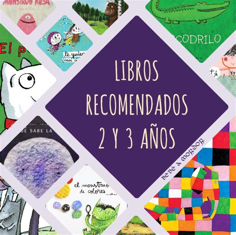 11 Libros Recomendados Para Niños Y Niñas De 2 Y 3 Años Actualizado