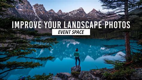 7 Secrets To Drastically Improve Your Landscape Photography Bandh Event
