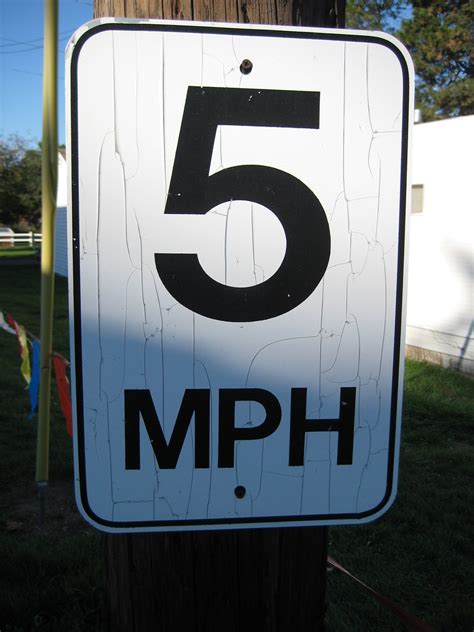 Speed Limit Sign 5 Miles Per Hour Shawn Smith Flickr