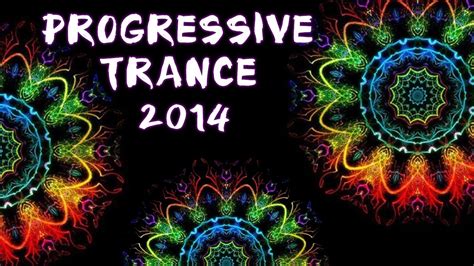 Best Progressive Trance Mix 2014 Youtube