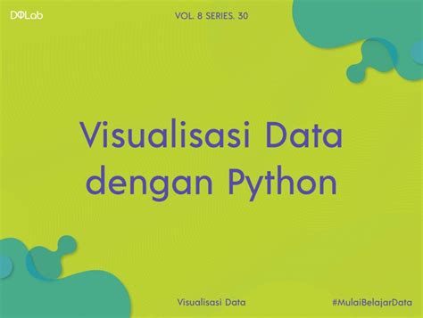 Mengenal Matplotlib Untuk Visualisasi Data Dengan Python