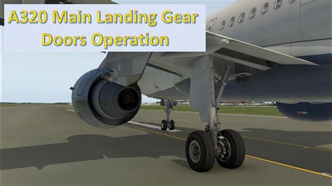 Airbus A320 Main Landing Gear Doors Operation Youtube