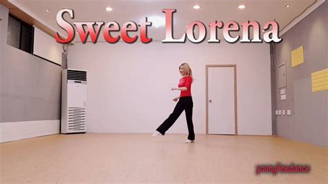 Sweet Lorena Line Dance Youtube