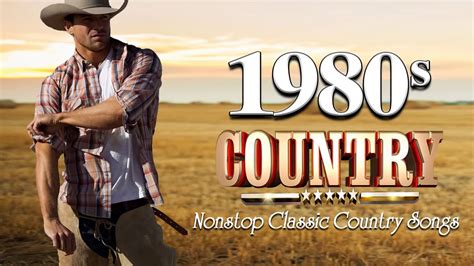 Best 80s Classic Country Folk Songs Best Country Love Songs Of 1980s