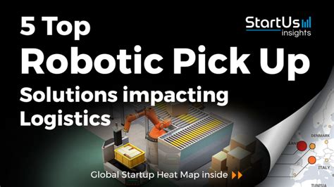 Discover 5 Top Robotic Pick Up Solutions Impacting Logistics