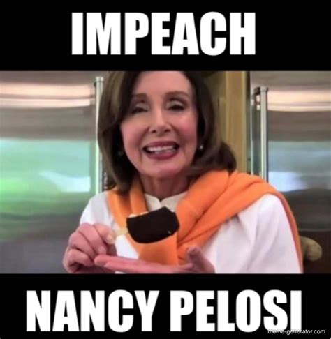 Impeach Nancy Pelosi Meme Generator