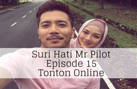 Bölümünü sitemize tıklayarak tek parça seçenekleriyle full hd kalitede izleyebilirsiniz. Drama Suri Hati Mr Pilot - Fattah Amin & Neelofa | Drama ...