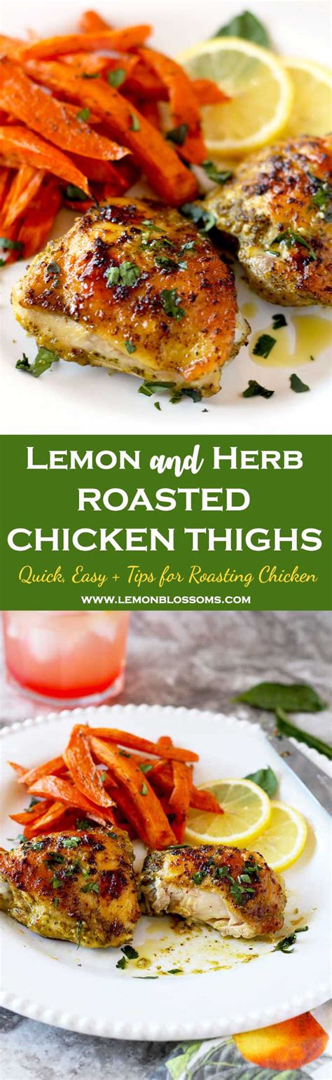 Drizzle a bit of marinade over them to keep them moisturized. Lemon and Herb Roasted Chicken Thighs | Lemon Blossoms