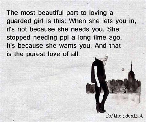 The Most Beautiful Part To Loving A Guarded Girl Is This When She Lets