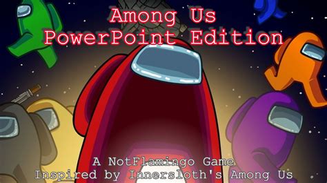 Among Us Powerpoint Edition By Notflamingo