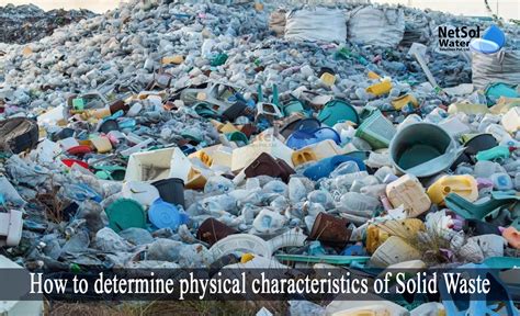 How To Determine Physical Characteristics Of Solid Waste