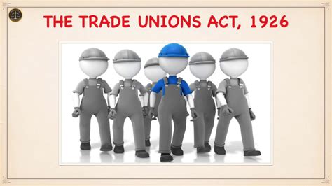 The trade unions act 1959 (act 262). The Trade Unions Act, 1926 - YouTube