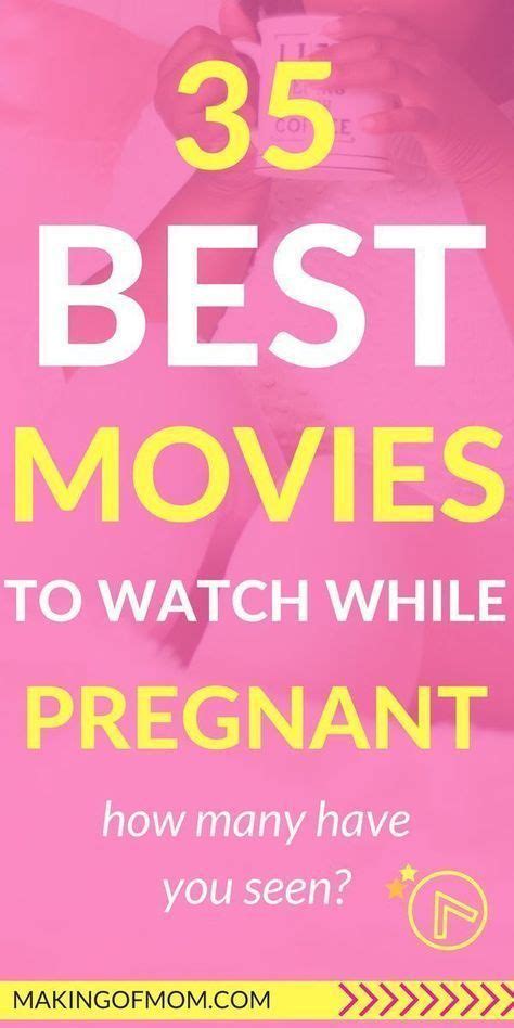35 Best Pregnancy Movies To Watch When You Re Pregnant Pregnancy Help Pregnancy Information