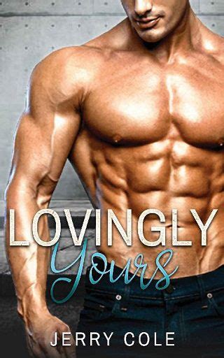 Lovingly Yours By Jerry Cole Epub Pdf Downloads The Ebook Hunter
