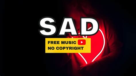 Sad Music No Copyright Music Free Music Youtube Videos