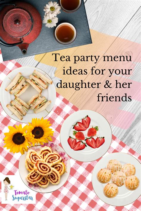 Tea Party Menu Ideas For Your Tween And Her Friends Tea Party Menu