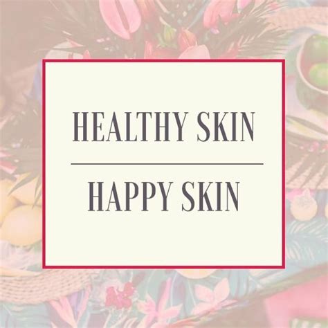 Healthy Skinhealthy Skin Healthy Skin Vitamins For Skin Happy Skin
