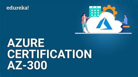 Azure Certification Az 300 Microsoft Azure Certification Azure