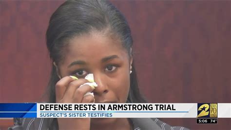 Defense Rests In Armstrong Trial After Suspects Sister Testifies Youtube