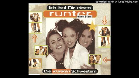 Die Kranken Schwestern Ich Hol Dir Einen Runter Einen Stern Radio Version Youtube