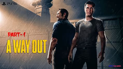 🔴live A Way Out Part 1 Ps5 Ps5 Awayout Youtube