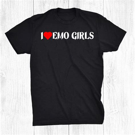 I Love Emo Girls Goth Emo Shirt Teeuni