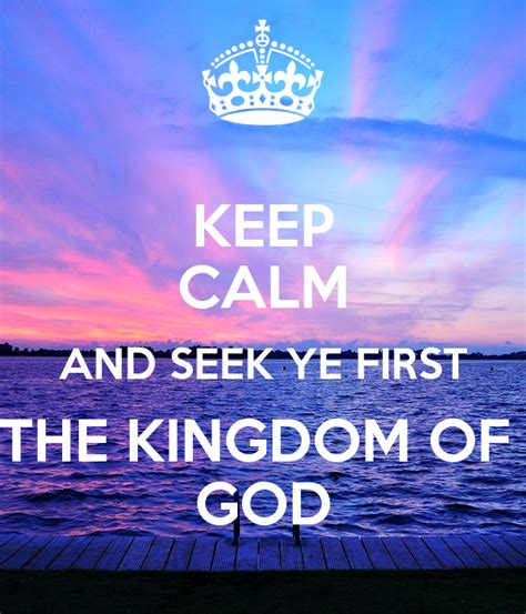 We did not find results for: KEEP CALM AND SEEK YE FIRST THE KINGDOM OF GOD Poster | A ...