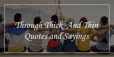 50 Through Thick And Thin Quotes Dp Sayings