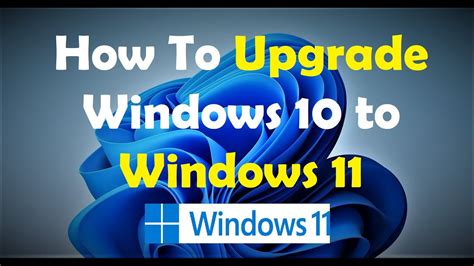 How To Upgrade Windows 10 To Windows 11 Youtube