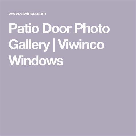 Patio Door Photo Gallery Viwinco Windows Patio Doors Patio Photo